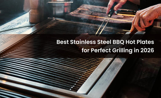 Best Stainless Steel BBQ Hot Plates for Perfect Grilling in 2026