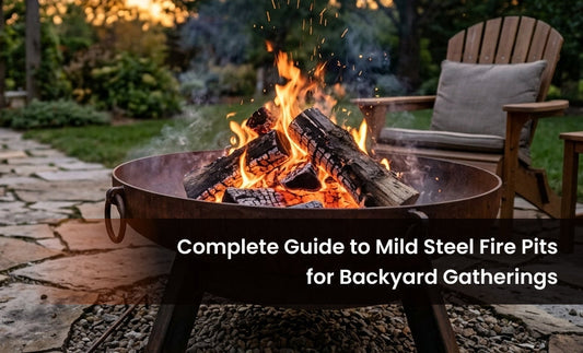 Complete Guide to Mild Steel Fire Pits for Backyard Gatherings